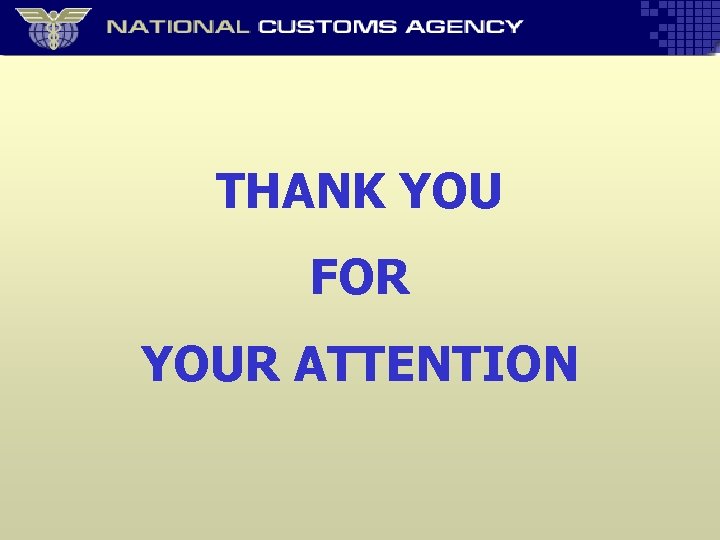 THANK YOU FOR YOUR ATTENTION 