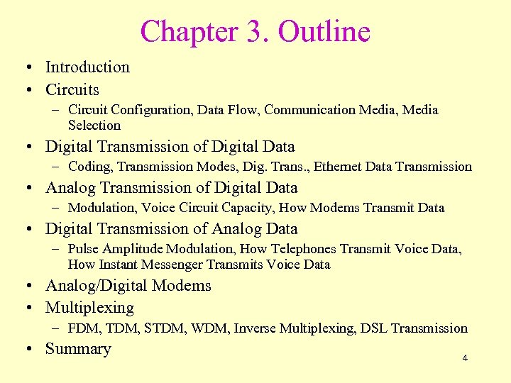 Chapter 3. Outline • Introduction • Circuits – Circuit Configuration, Data Flow, Communication Media,