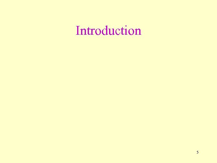Introduction 5 