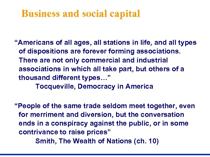 Business and social capital “Americans of all ages, all stations in life, and all