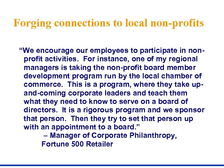 Forging connections to local non-profits “We encourage our employees to participate in nonprofit activities.