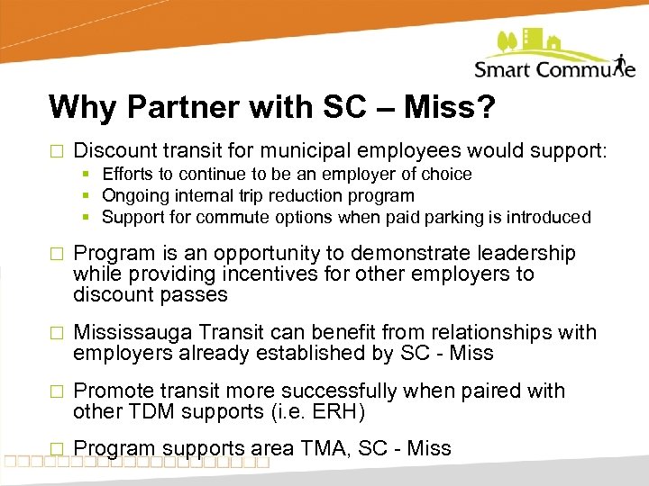 Why Partner with SC – Miss? ¨ Discount transit for municipal employees would support: