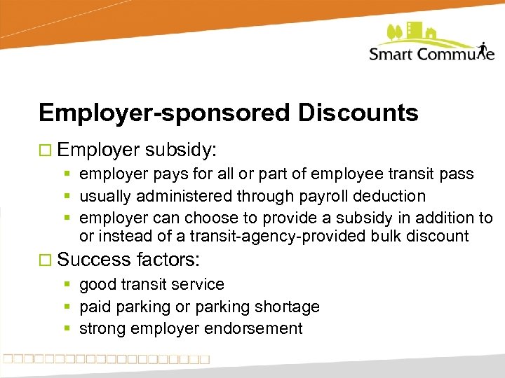 Employer-sponsored Discounts ¨ Employer subsidy: § employer pays for all or part of employee