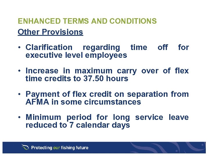 ENHANCED TERMS AND CONDITIONS Other Provisions • Clarification regarding time off for executive level