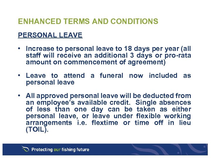 ENHANCED TERMS AND CONDITIONS PERSONAL LEAVE • Increase to personal leave to 18 days
