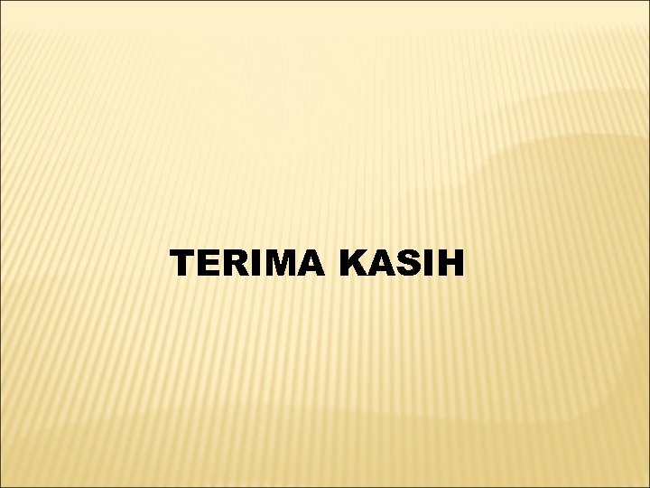 TERIMA KASIH 