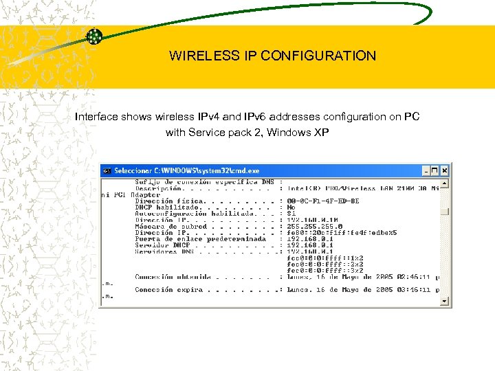 WIRELESS IP CONFIGURATION Interface shows wireless IPv 4 and IPv 6 addresses configuration on