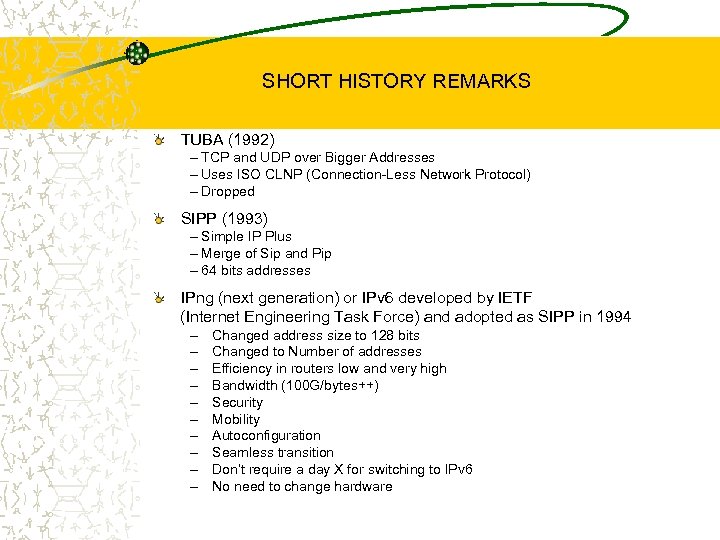 SHORT HISTORY REMARKS TUBA (1992) – TCP and UDP over Bigger Addresses – Uses
