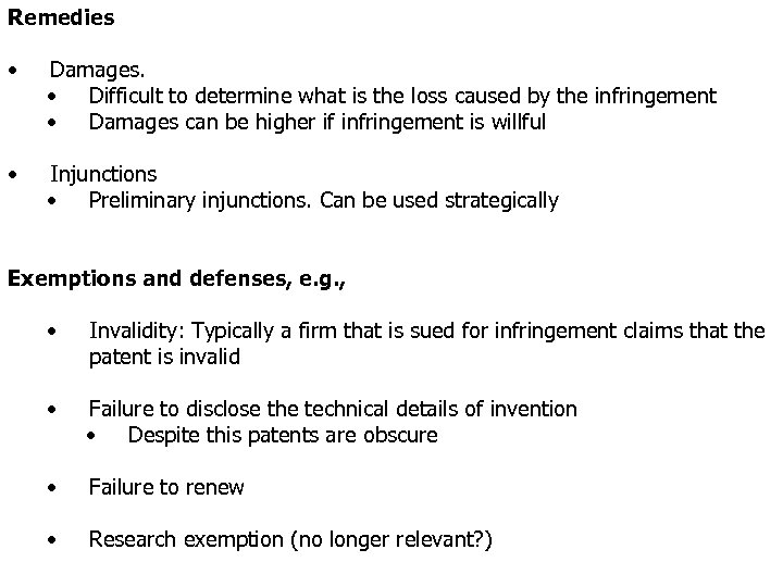 Remedies • Damages. • Difficult to determine what is the loss caused by the