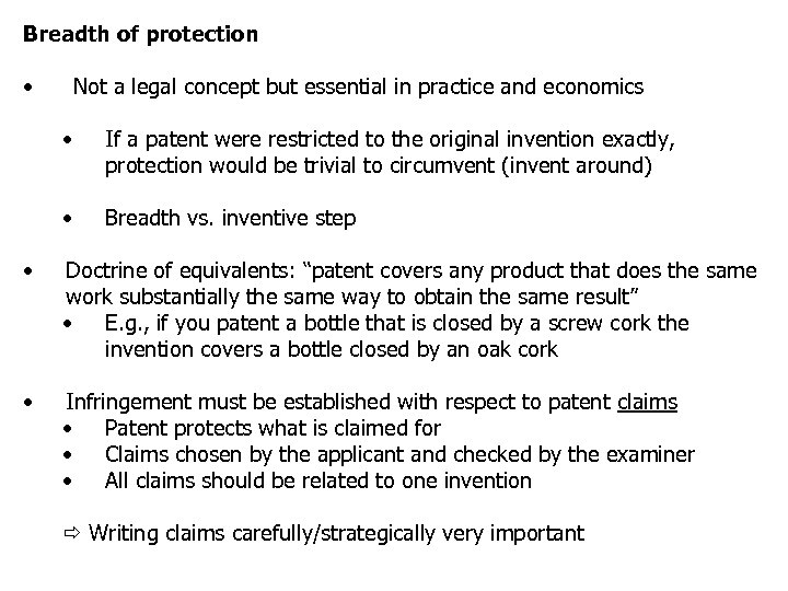 Breadth of protection • Not a legal concept but essential in practice and economics