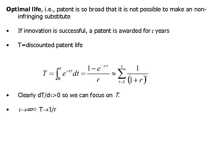 Optimal life, i. e. , patent is so broad that it is not possible