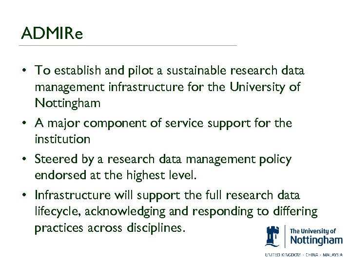 ADMIRe • To establish and pilot a sustainable research data management infrastructure for the