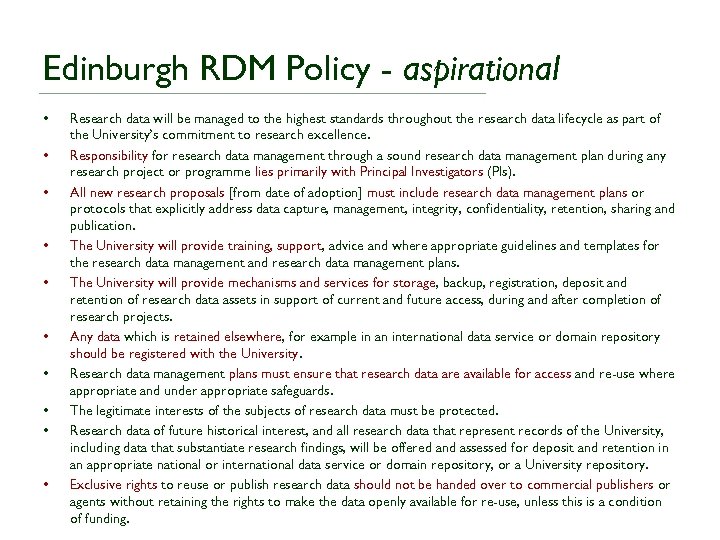 Edinburgh RDM Policy - aspirational • • • Research data will be managed to