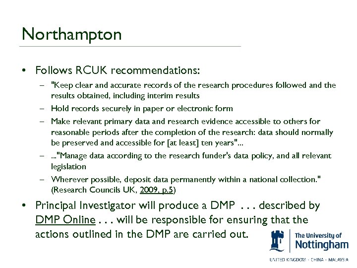 Northampton • Follows RCUK recommendations: – 