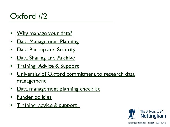 Oxford #2 • • • Why manage your data? Data Management Planning Data Backup