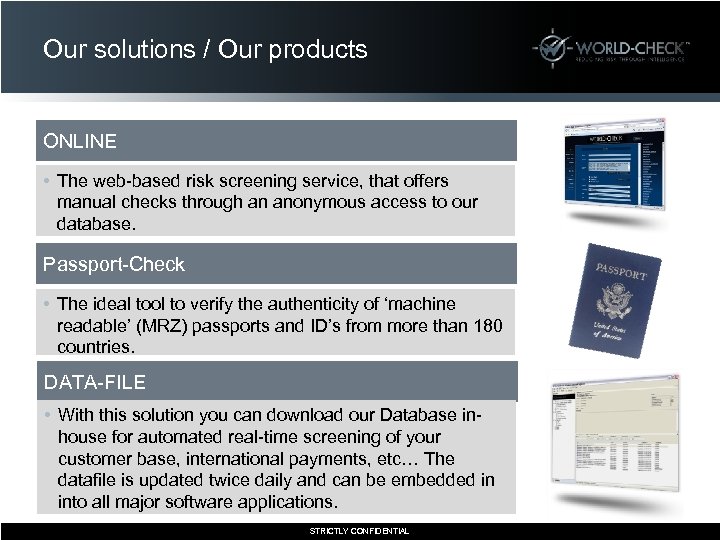 Our solutions / Our products ONLINE • The web-based risk screening service, that offers