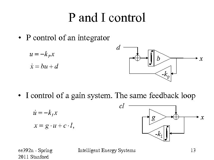 P and I control • P control of an integrator d b x -kp