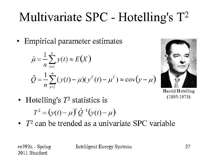 Multivariate SPC - Hotelling's 2 T • Empirical parameter estimates • Hotelling's T 2