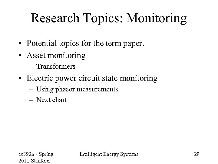 Research Topics: Monitoring • Potential topics for the term paper. • Asset monitoring –