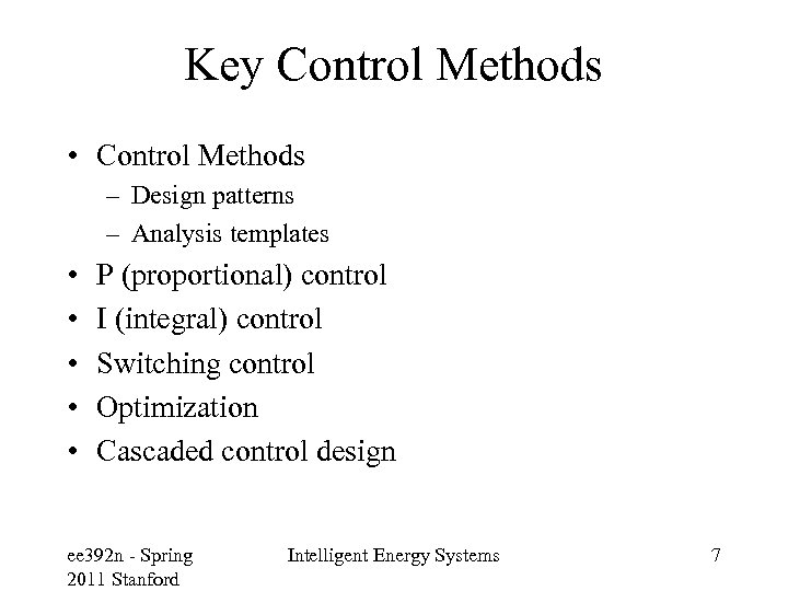 Key Control Methods • Control Methods – Design patterns – Analysis templates • •