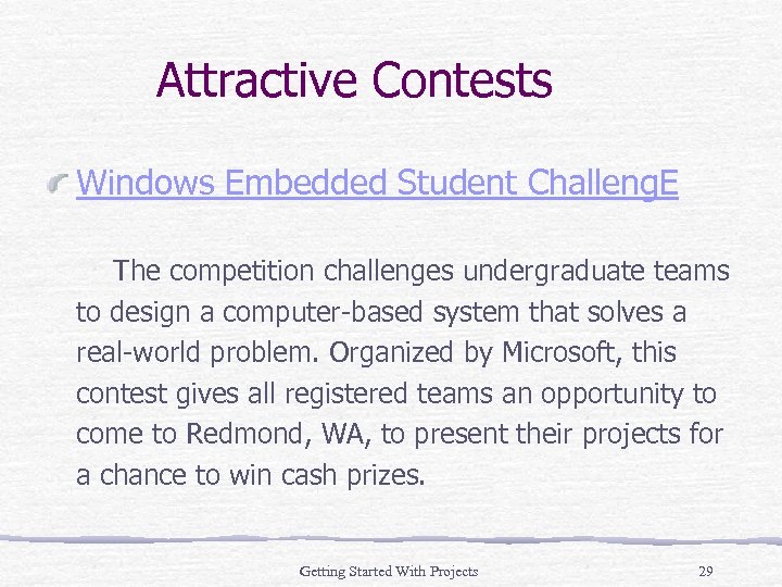 Attractive Contests Windows Embedded Student Challeng. E The competition challenges undergraduate teams to design