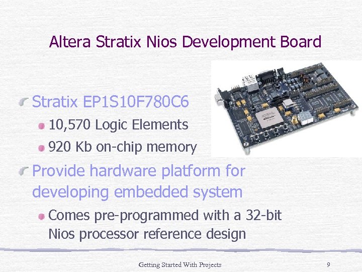 Altera Stratix Nios Development Board Stratix EP 1 S 10 F 780 C 6