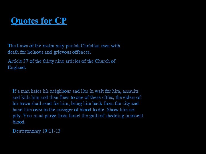 Quotes for CP The Laws of the realm may punish Christian men with death