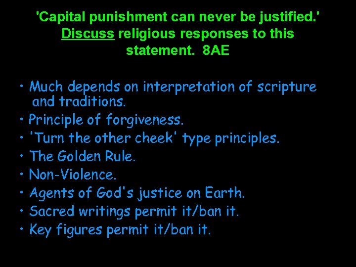 'Capital punishment can never be justified. ' Discuss religious responses to this statement. 8