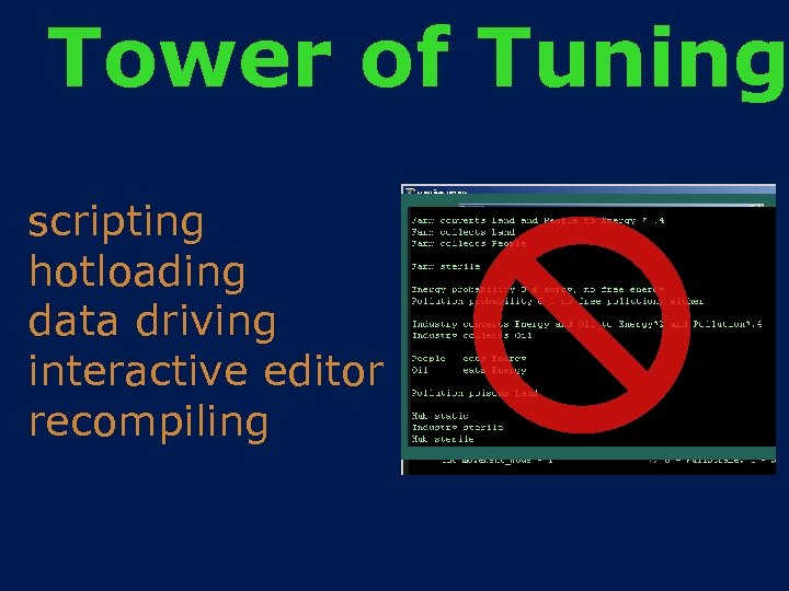 Tower of Tuning scripting hotloading data driving interactive editor recompiling 