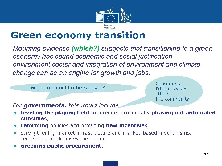 Green economy transition • Mounting evidence (which? ) suggests that transitioning to a green