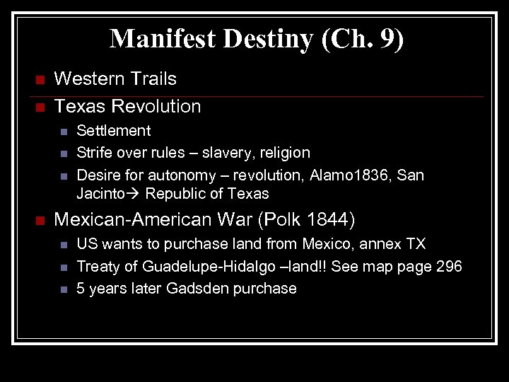 Manifest Destiny (Ch. 9) n n Western Trails Texas Revolution n n Settlement Strife