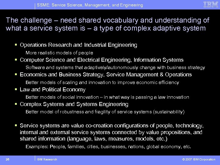 SSME: Service Science, Management, and Engineering The challenge – need shared vocabulary and understanding