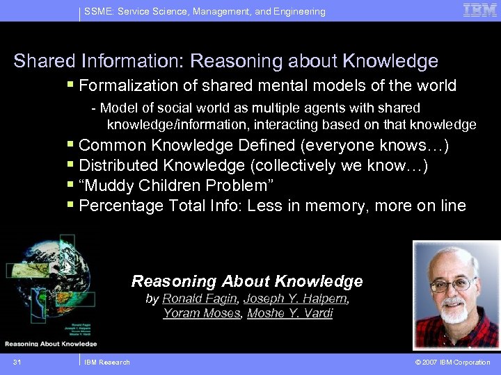 SSME: Service Science, Management, and Engineering Shared Information: Reasoning about Knowledge § Formalization of