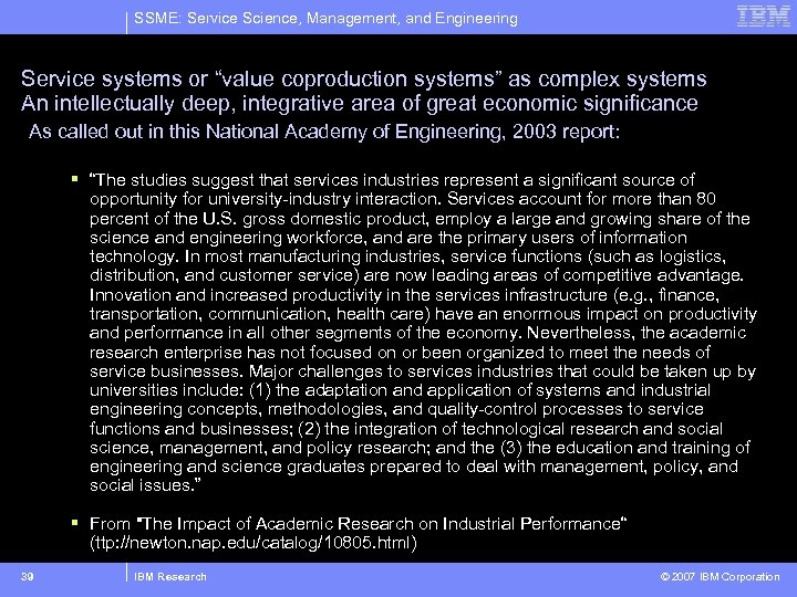 SSME: Service Science, Management, and Engineering Service systems or “value coproduction systems” as complex