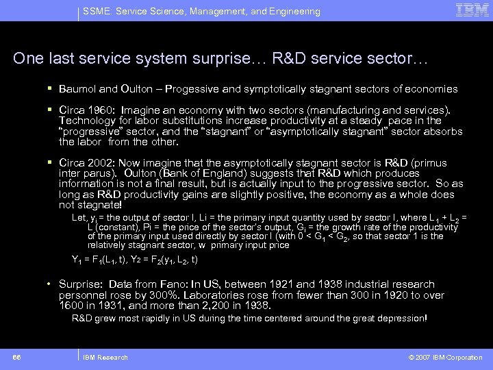 SSME: Service Science, Management, and Engineering One last service system surprise… R&D service sector…