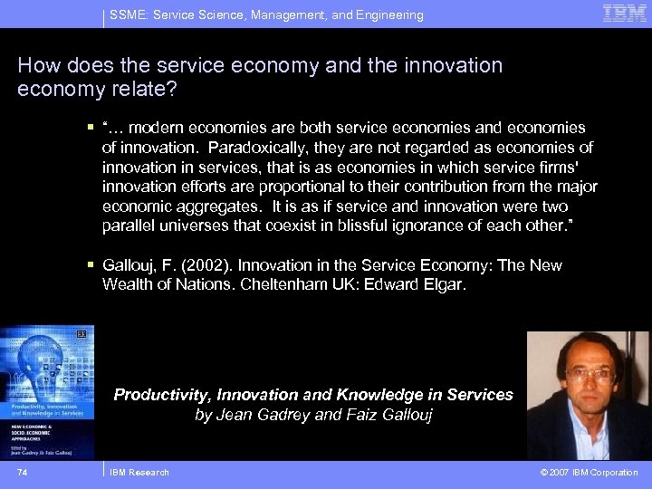 SSME: Service Science, Management, and Engineering How does the service economy and the innovation