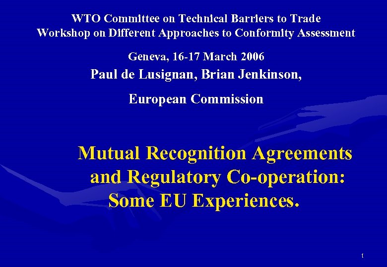 WTO Committee on Technical Barriers to Trade Workshop on Different Approaches to Conformity Assessment