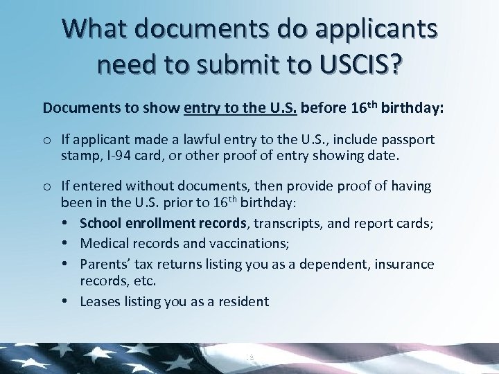 What documents do applicants need to submit to USCIS? Documents to show entry to