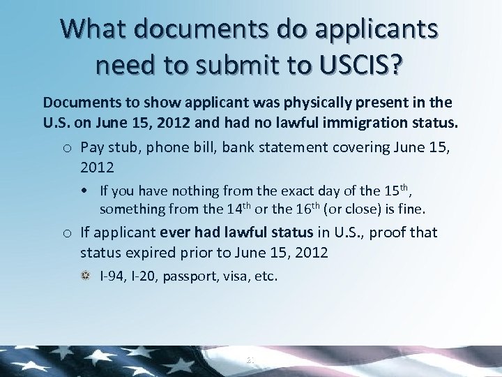 What documents do applicants need to submit to USCIS? Documents to show applicant was