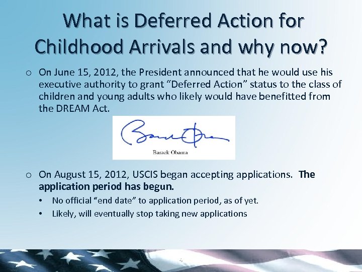 What is Deferred Action for Childhood Arrivals and why now? o On June 15,