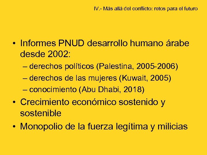 IV. - Más allá del conflicto: retos para el futuro • Informes PNUD desarrollo