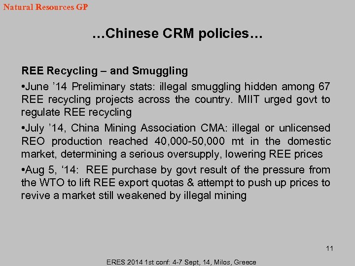 Natural Resources GP …Chinese CRM policies… REE Recycling – and Smuggling • June ’