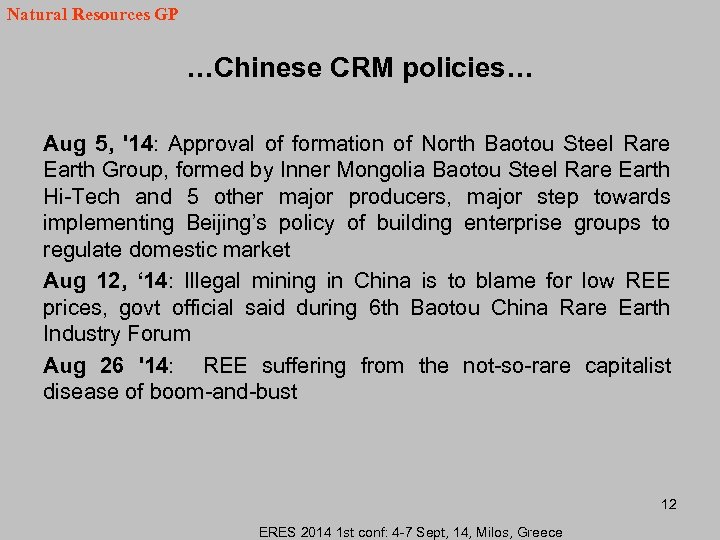 Natural Resources GP …Chinese CRM policies… Aug 5, '14: Approval of formation of North