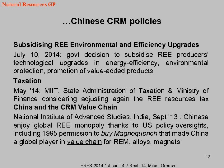 Natural Resources GP …Chinese CRM policies Subsidising REE Environmental and Efficiency Upgrades July 10,