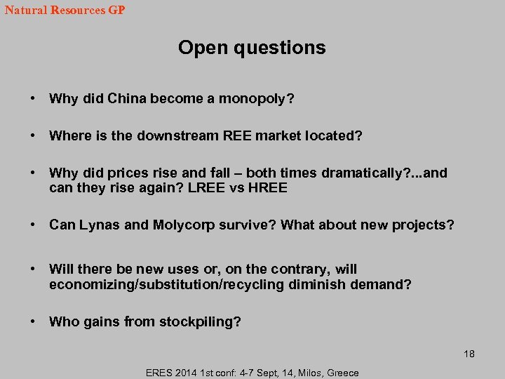 Natural Resources GP Open questions • Why did China become a monopoly? • Where