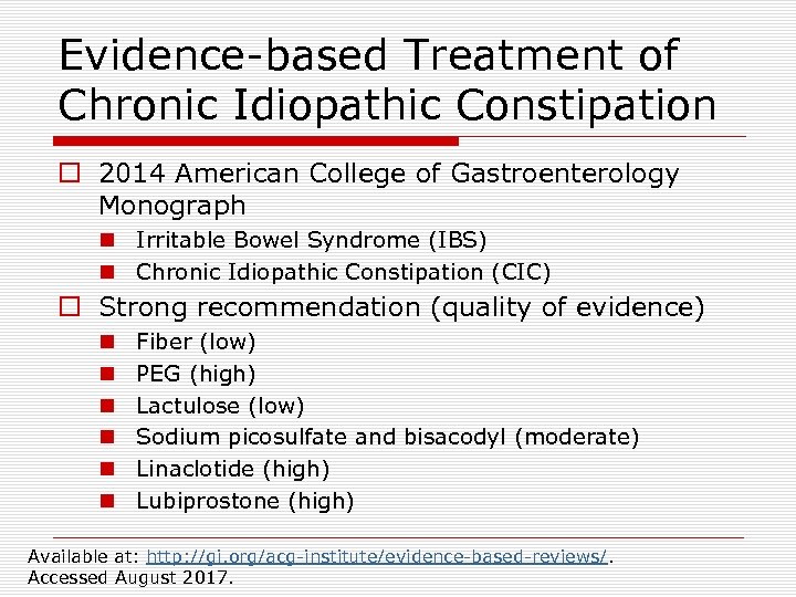 Evidence-based Treatment of Chronic Idiopathic Constipation o 2014 American College of Gastroenterology Monograph n