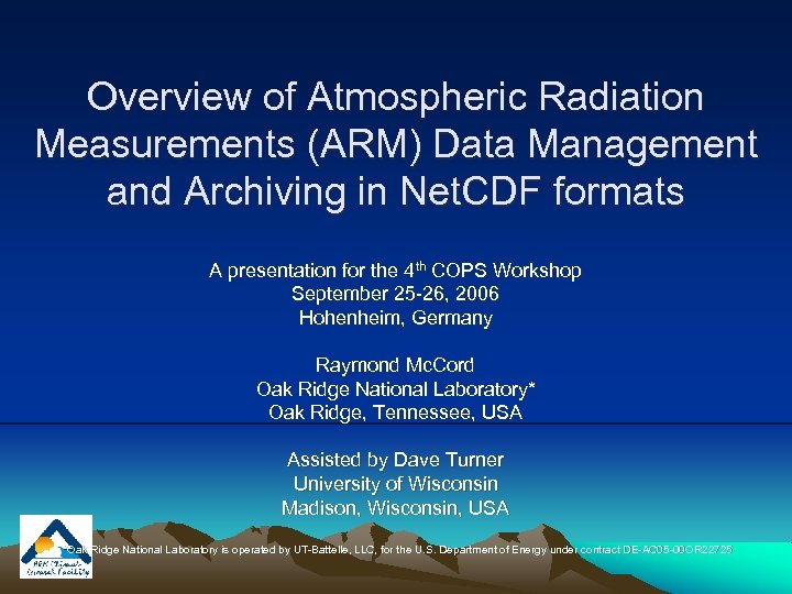 Overview of Atmospheric Radiation Measurements (ARM) Data Management and Archiving in Net. CDF formats