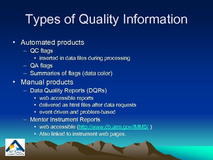 Types of Quality Information • Automated products – QC flags • inserted in data