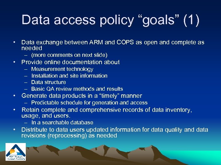 Data access policy “goals” (1) • Data exchange between ARM and COPS as open