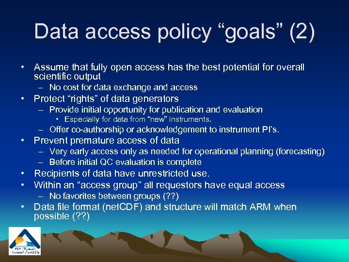 Data access policy “goals” (2) • Assume that fully open access has the best